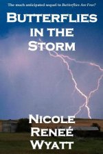 Butterflies in the Storm