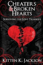 Cheaters & Broken Hearts: Surviving the Love Triangle