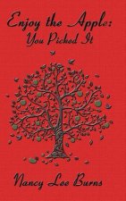 enjoy the apple; you picked it