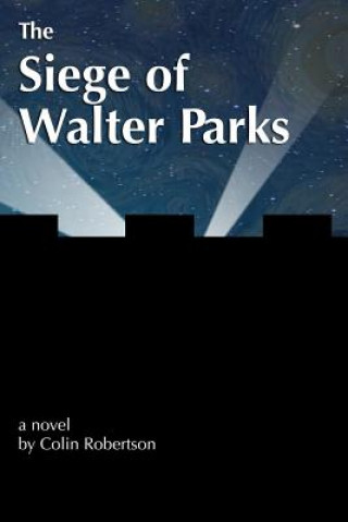 The Siege of Walter Parks