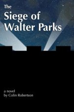 The Siege of Walter Parks