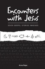 Encounters with Jesus: seven gospel stories imagined