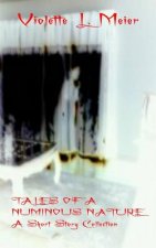 Tales of a Numinous Nature: A Short Story Collection