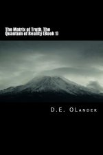 The Matrix of Truth: The Quantum of Reality