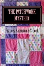 The Patchwork Mystery: It takes all the patches to solve the case