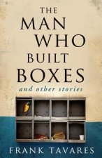 The Man Who Built Boxes: and other stories