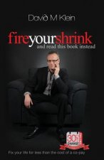 Fire Your Shrink and Read this Book Instead