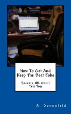 How To Get & Keep The Best Jobs