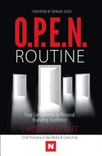 O.P.E.N. Routine: Four Components to Personal Branding Excellence