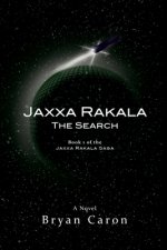 Jaxxa Rakala: The Search