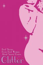 Glitter: Real Stories From Real Women About Sexual Desire