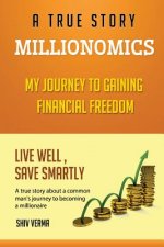 Millionomics: My Journey to Gaining Financial Freedom