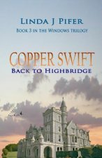 Copper Swift: Back to Highbridge