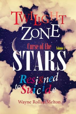 Twilight Zone Curse of the Stars Volume 3 Resigned to Suicide