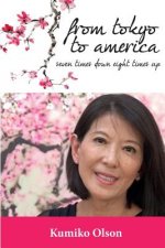 From Tokyo To America: Seven Times Down Eight Times Up