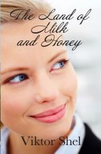 The Land of Milk and Honey
