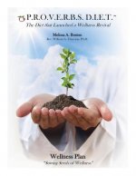 P.R.O.V.E.R.B.S. D.I.E.T. Wellness Plan: Sowing Seeds of Wellness
