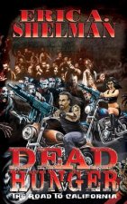 Dead Hunger V: The Road To California