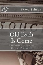 Old Bach Is Come