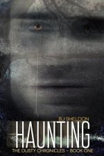 Haunting: The Dusty Chronicles - Book One