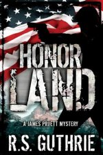 Honor Land: A James Pruett Mystery Book 3