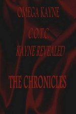 C.O.T.C.-Kayne Revealed: The Chronicles