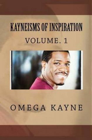 Kayneisms Of Inspiration