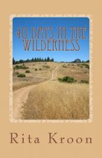 40 Days in the Wilderness