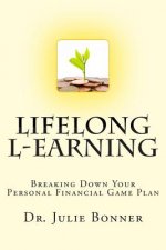 Lifelong L-Earning: Breaking Down Your Personal Financial Game Plan