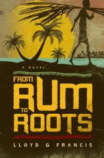 From Rum To Roots