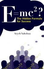 E=mc2: The Hidden Formula for Success