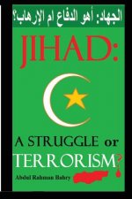 Jihad: A Struggle or Terrorism?
