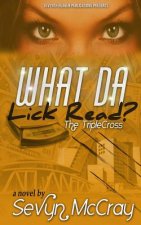 What Da Lick Read: The Triple Cross