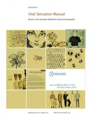 Vital Sensation Manual Unit 4 Miasms: Based on the Sensation Method & Classical Homeopathy