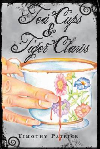 Tea Cups & Tiger Claws