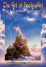 The Art of HealingArt...The Keys to Power and Awareness: Black & White Printed Edition