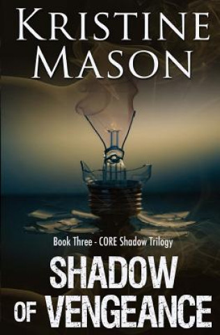 Shadow of Vengeance (Book 3 CORE Shadow Trilogy)