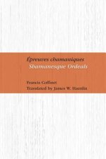 Epreuves Chamaniques: Shamanesque Ordeals