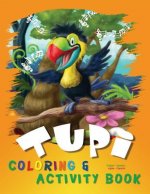 Tupi: Coloring & Activity Book