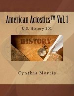 American Acrostics Volume 1: U.S. History 101