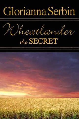 Wheatlander: The Secret