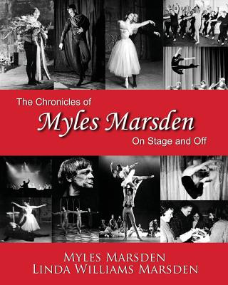 The Chronicles of Myles Marsden: On Stage and Off