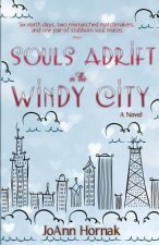 Souls Adrift in the Windy City: (A contemporary romance with a paranormal twist)