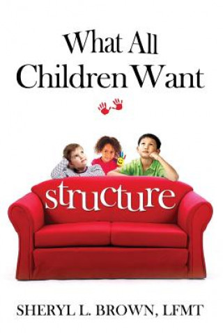 What All Children Want: Structure