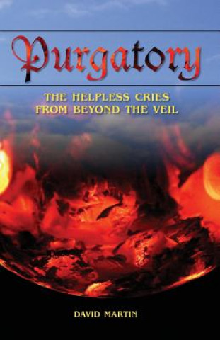 Purgatory: The Helpless Cries from Beyond the Veil / Black and White