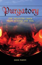 Purgatory: The Helpless Cries from Beyond the Veil / Black and White