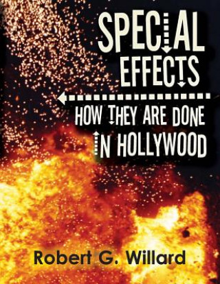 Special Effects: How They Are Done In Hollywood