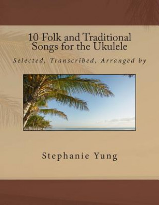 10 Folk and Traditional Songs for the Ukulele
