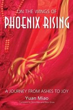 On the Wings of Phoenix Rising: A Journey from Ashes to Joy