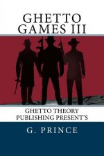 Ghetto Games III: The ghetto games continue in the deadliest games ever played; a bloody game of revenge!